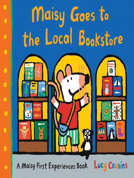 Cover image for Maisy Goes to the Local Bookstore